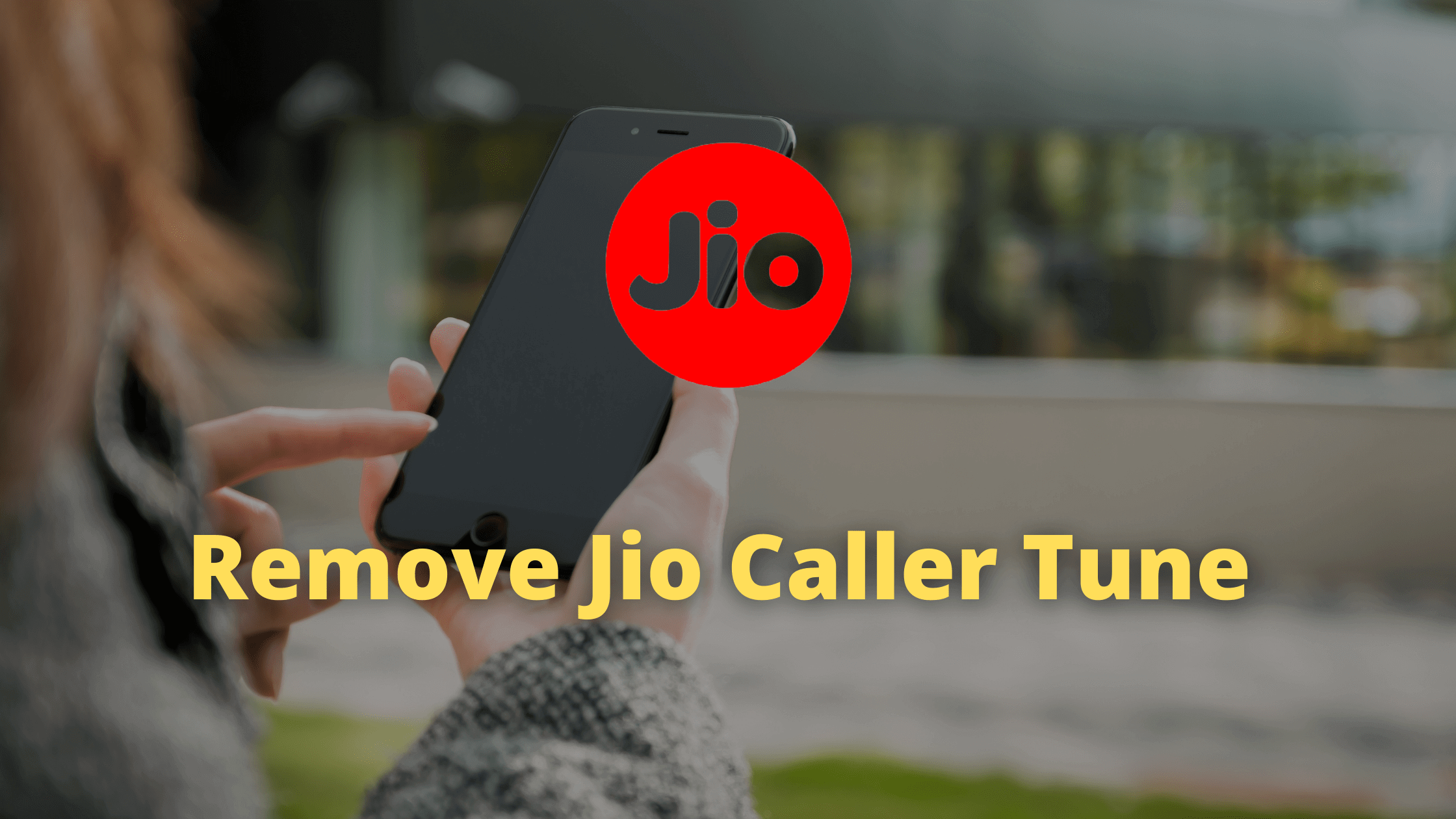 How To Remove Jio Caller Tune